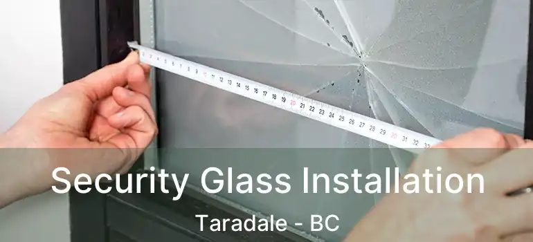  Security Glass Installation Taradale - BC