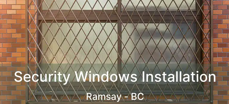  Security Windows Installation Ramsay - BC