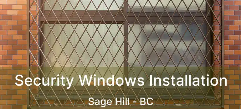  Security Windows Installation Sage Hill - BC