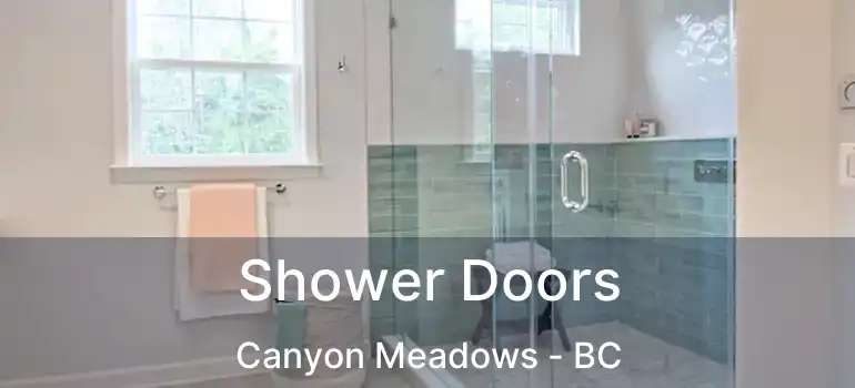 Shower Doors Canyon Meadows - BC