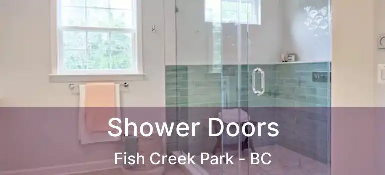  Shower Doors Fish Creek Park - BC