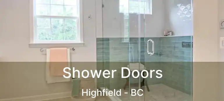  Shower Doors Highfield - BC