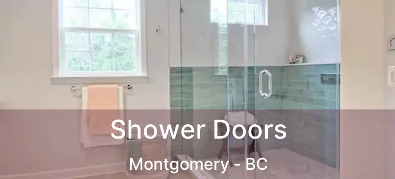  Shower Doors Montgomery - BC