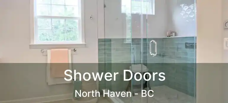  Shower Doors North Haven - BC