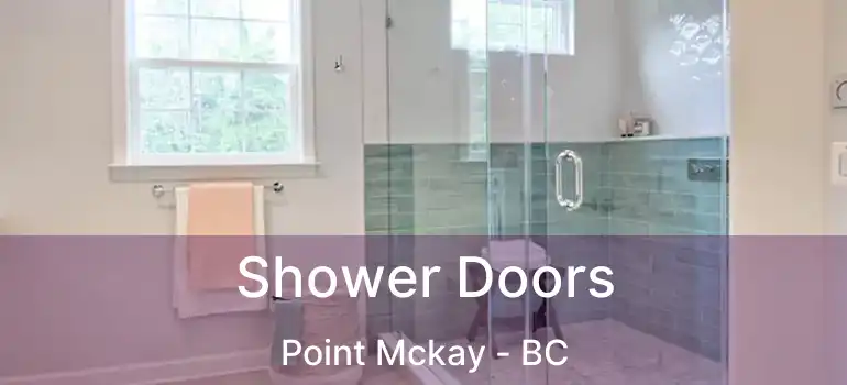  Shower Doors Point Mckay - BC