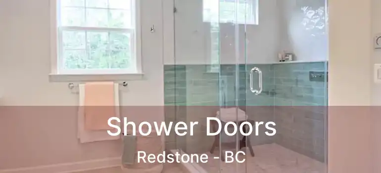  Shower Doors Redstone - BC