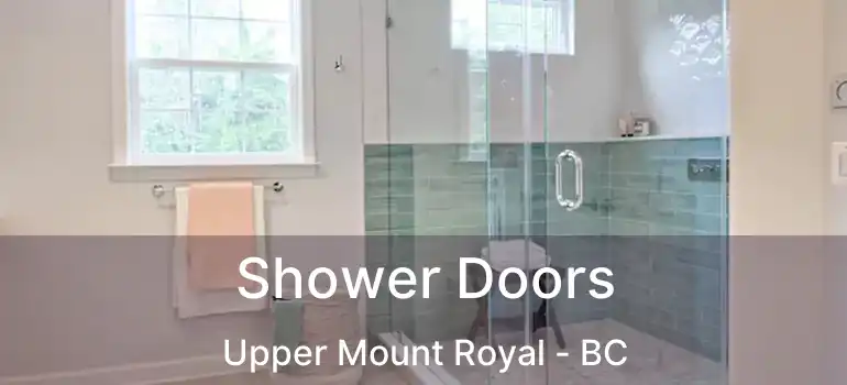  Shower Doors Upper Mount Royal - BC