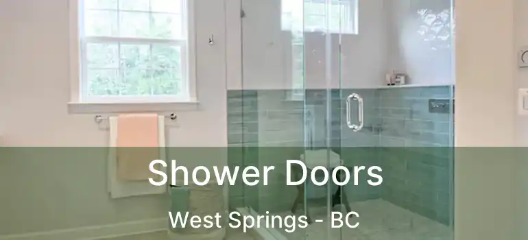  Shower Doors West Springs - BC