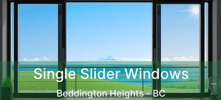  Single Slider Windows Beddington Heights - BC