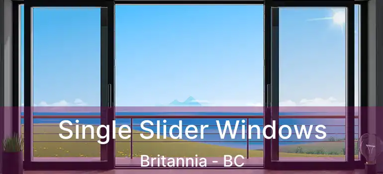 Single Slider Windows Britannia - BC