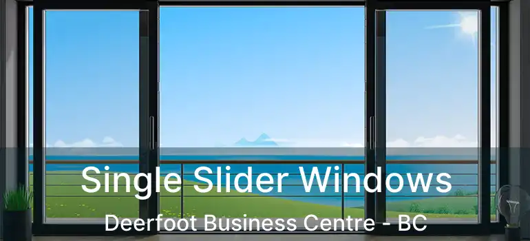  Single Slider Windows Deerfoot Business Centre - BC