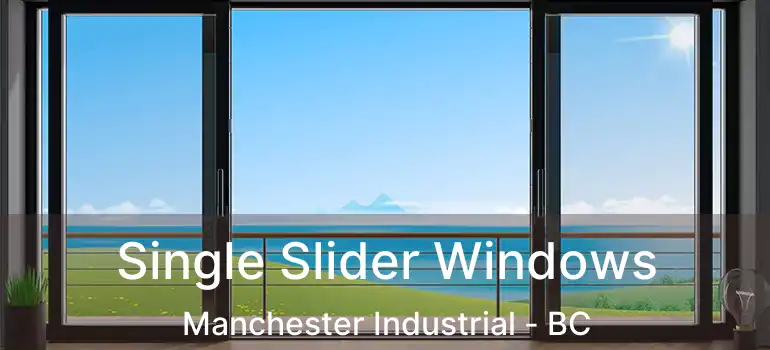  Single Slider Windows Manchester Industrial - BC