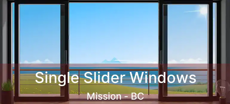  Single Slider Windows Mission - BC