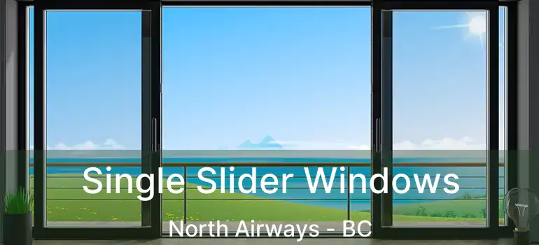  Single Slider Windows North Airways - BC