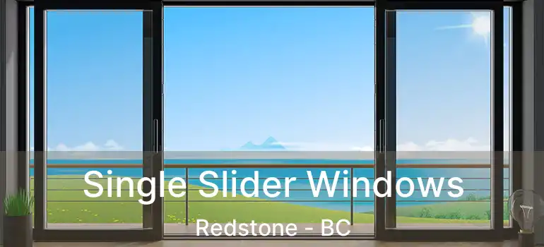  Single Slider Windows Redstone - BC