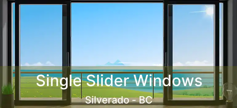  Single Slider Windows Silverado - BC