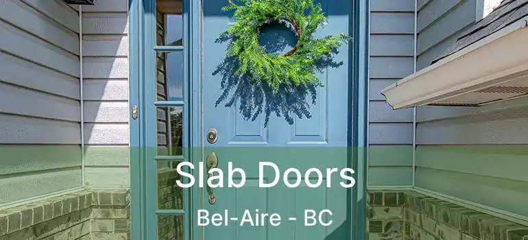  Slab Doors Bel-Aire - BC