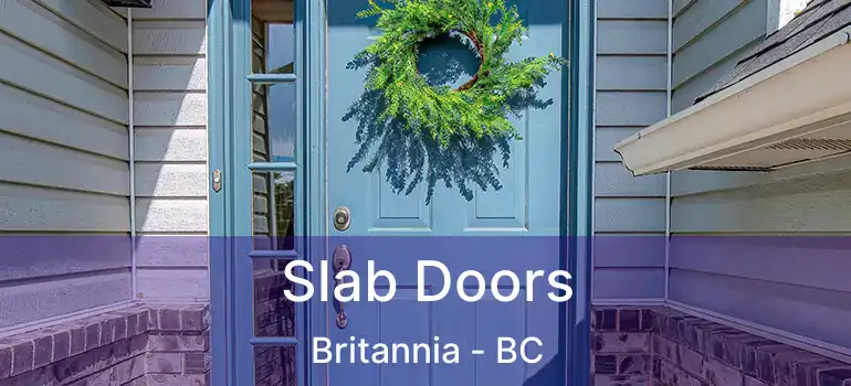  Slab Doors Britannia - BC