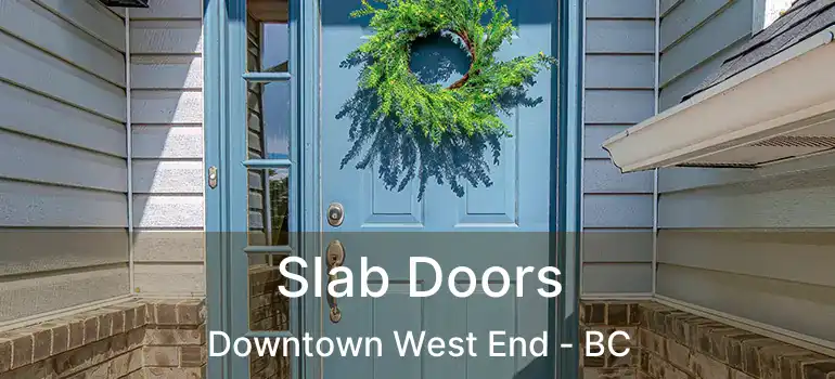  Slab Doors Downtown West End - BC