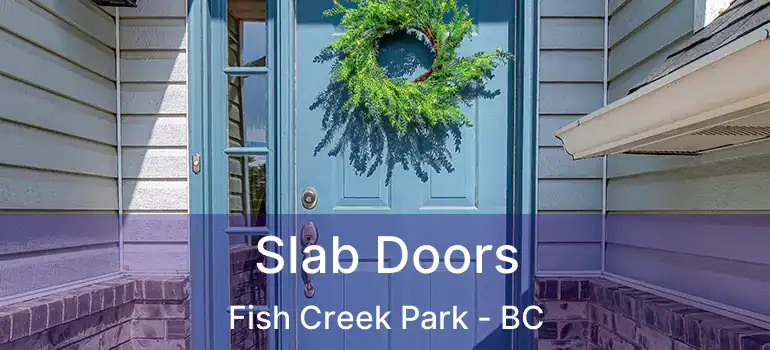  Slab Doors Fish Creek Park - BC