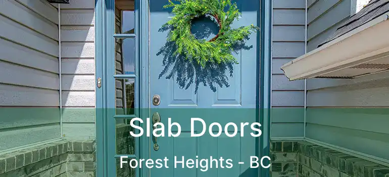  Slab Doors Forest Heights - BC
