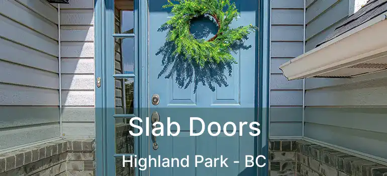  Slab Doors Highland Park - BC