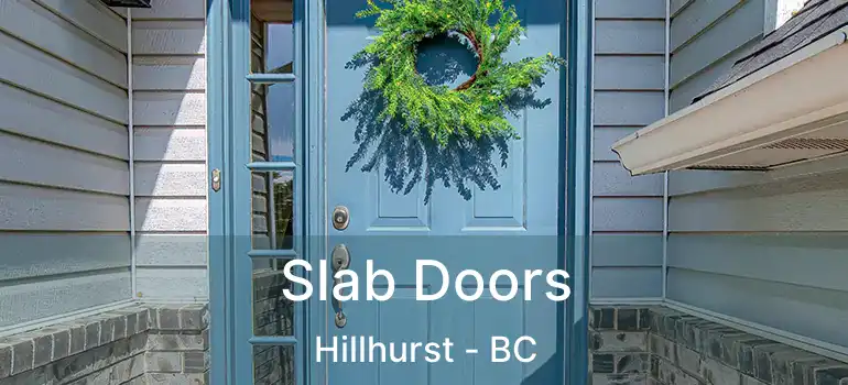 Slab Doors Hillhurst - BC