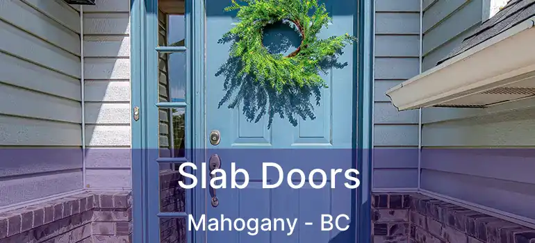  Slab Doors Mahogany - BC