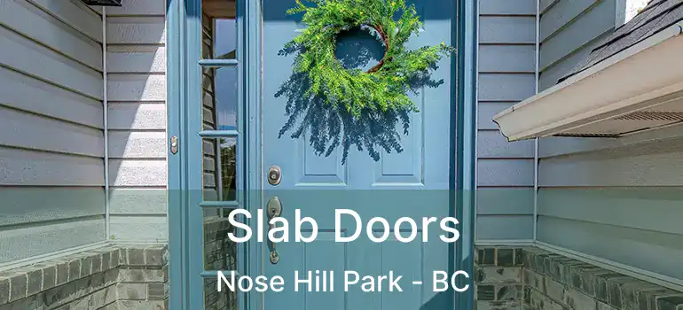  Slab Doors Nose Hill Park - BC