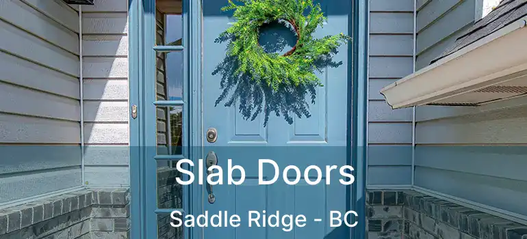  Slab Doors Saddle Ridge - BC