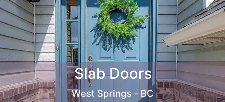  Slab Doors West Springs - BC