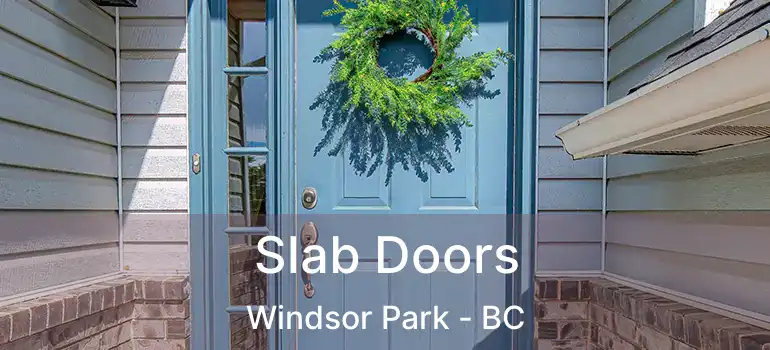  Slab Doors Windsor Park - BC