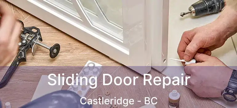  Sliding Door Repair Castleridge - BC