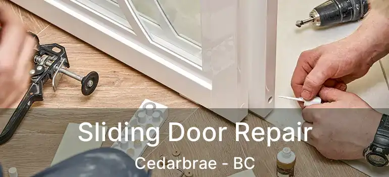  Sliding Door Repair Cedarbrae - BC