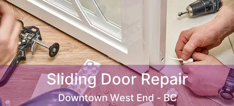  Sliding Door Repair Downtown West End - BC