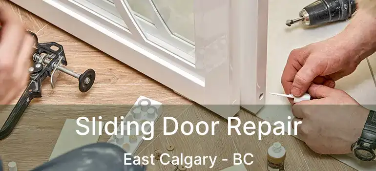  Sliding Door Repair East Calgary - BC