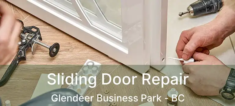  Sliding Door Repair Glendeer Business Park - BC