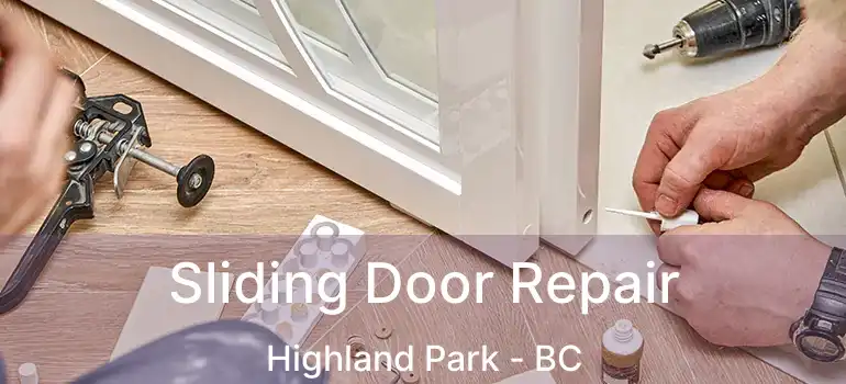  Sliding Door Repair Highland Park - BC