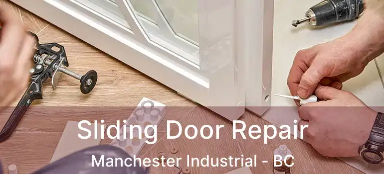  Sliding Door Repair Manchester Industrial - BC