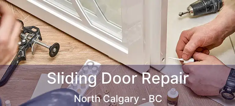  Sliding Door Repair North Calgary - BC