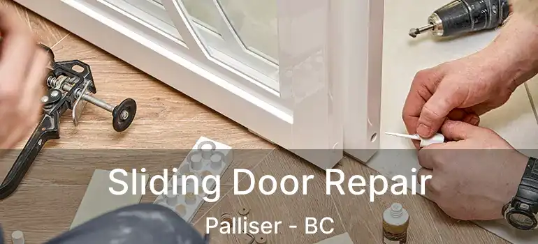  Sliding Door Repair Palliser - BC