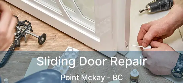 Sliding Door Repair Point Mckay - BC