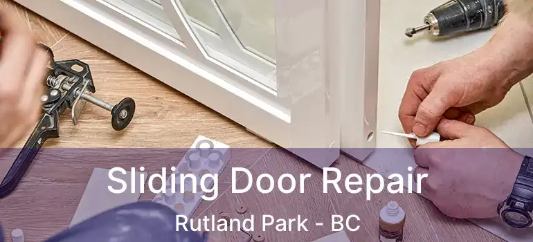  Sliding Door Repair Rutland Park - BC