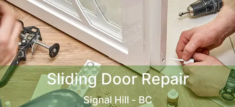  Sliding Door Repair Signal Hill - BC