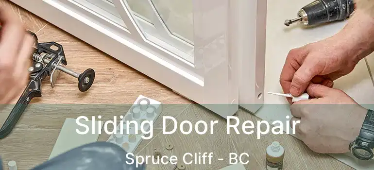  Sliding Door Repair Spruce Cliff - BC