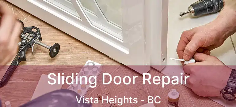  Sliding Door Repair Vista Heights - BC