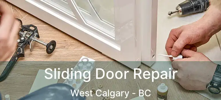  Sliding Door Repair West Calgary - BC
