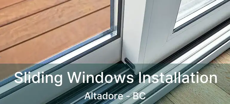  Sliding Windows Installation Altadore - BC