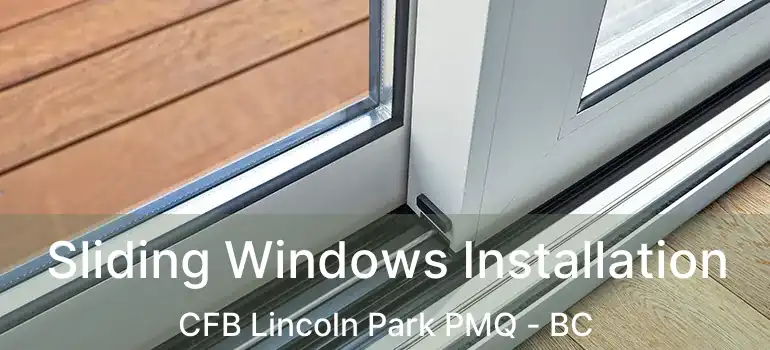  Sliding Windows Installation CFB Lincoln Park PMQ - BC