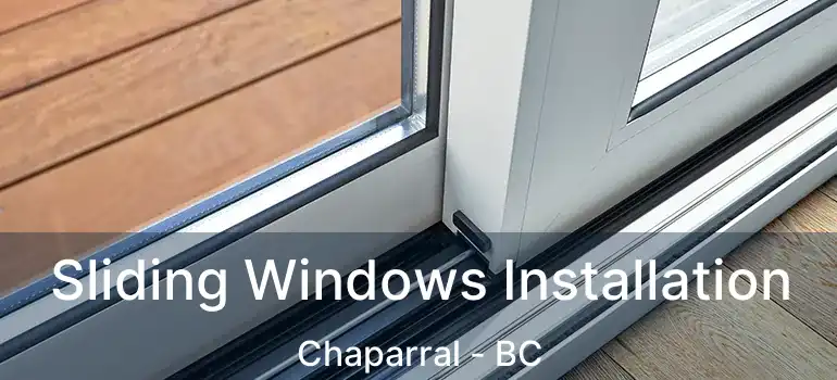  Sliding Windows Installation Chaparral - BC